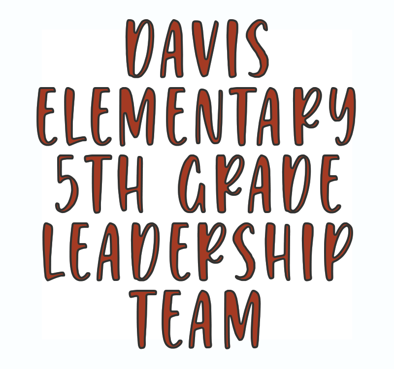 Davis Elementary 5th Grade Leadership Team - Winter