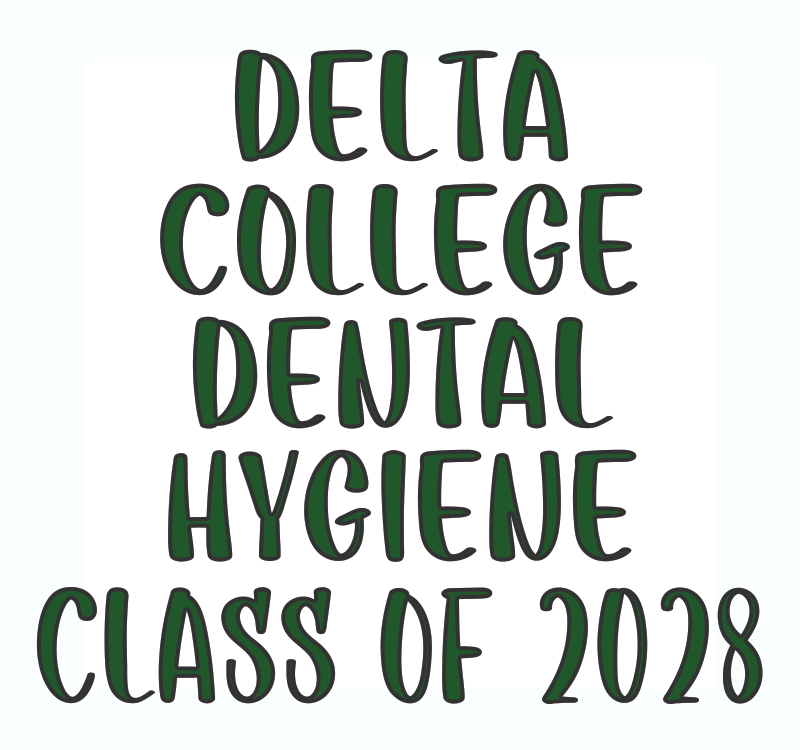 Delta College Dental Hygiene Class of 2028 - Autumn