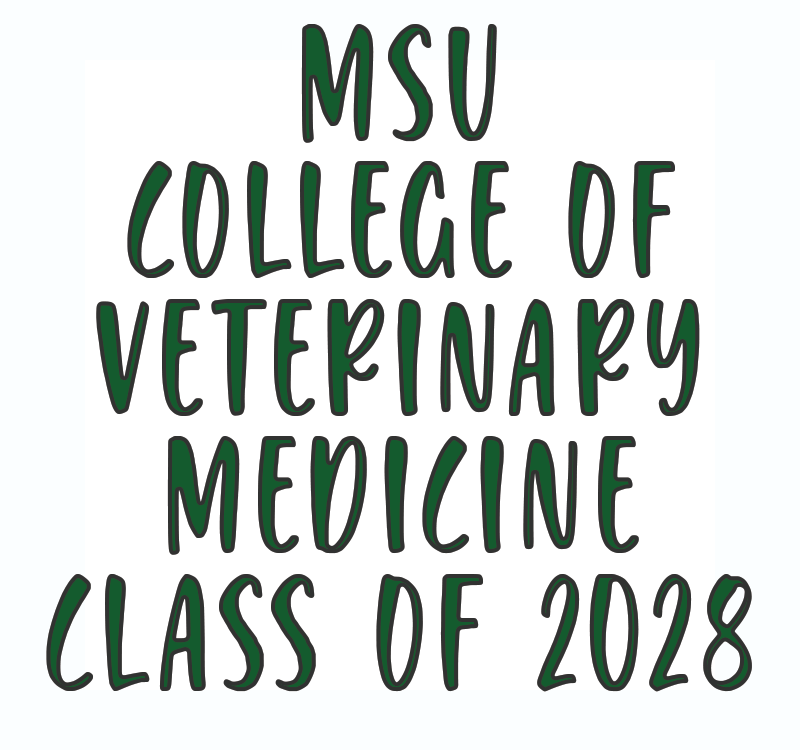 MSU College of Veterinary Medicine Class of 2028 - Winter